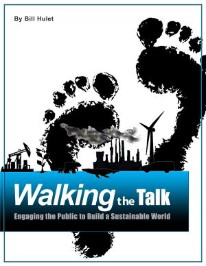Book cover of Walking the Talk: Engaging the Public to Build a Sustainable World
