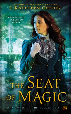Cover of the book The Seat of Magic by Wesley Ellis