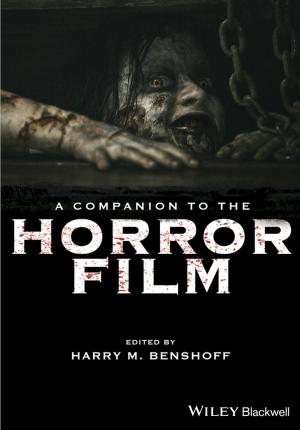 Cover of the book A Companion to the Horror Film by Robert D. Arnott, Jason C. Hsu, John M. West
