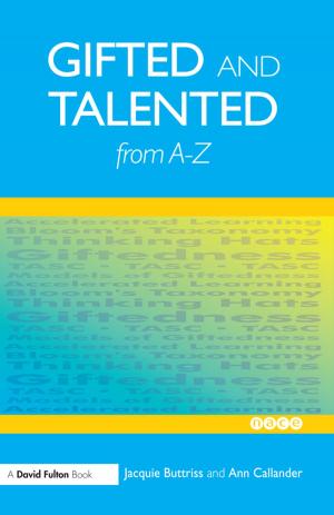Cover of the book Gifted and Talented Education from A-Z by Pedro Passos, Duarte Araújo, Anna Volossovitch