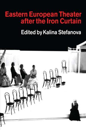 Cover of the book Eastern European Theatre After the Iron Curtain by William Winston, Alma T Mintu-Wimsatt