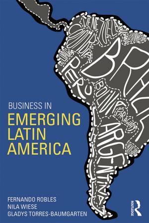 Cover of the book Business in Emerging Latin America by Rita Kothari