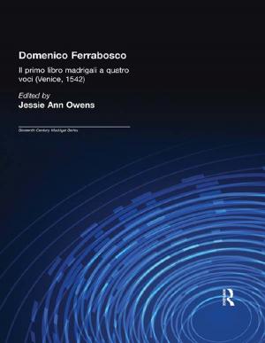 Cover of the book Domenico Ferrabosco, Il primo libro de madrigali a quatro voci (Venice, 1542) by Fidelma Ashe