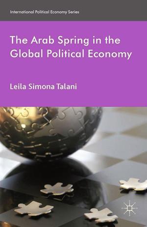 Cover of the book The Arab Spring in the Global Political Economy by Saskia Van Genugten