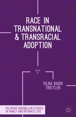 Cover of the book Race in Transnational and Transracial Adoption by Patricia Pye