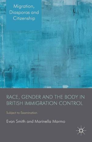 Book cover of Race, Gender and the Body in British Immigration Control