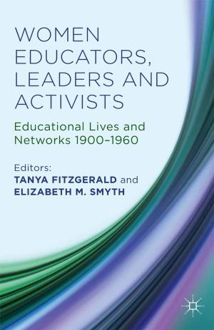 Cover of the book Women Educators, Leaders and Activists by P. Cryle, A. Moore