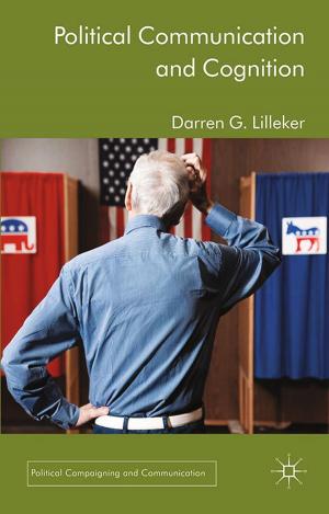 Cover of the book Political Communication and Cognition by J. Brown, S. Miller, S. Northey, D. O'Neill