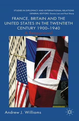 Cover of the book France, Britain and the United States in the Twentieth Century 1900 – 1940 by 