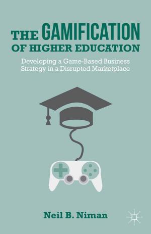 Cover of the book The Gamification of Higher Education by 