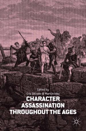 Cover of the book Character Assassination throughout the Ages by Brooke Johnson