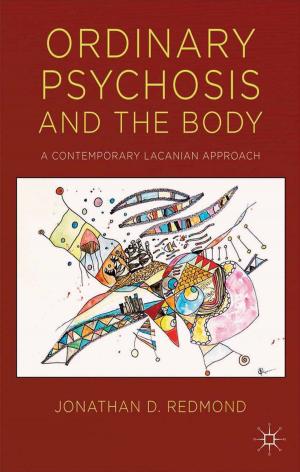 Cover of the book Ordinary Psychosis and The Body by J. Karamichas