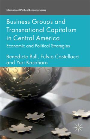 Cover of the book Business Groups and Transnational Capitalism in Central America by J. Kotlarsky, I. Oshri
