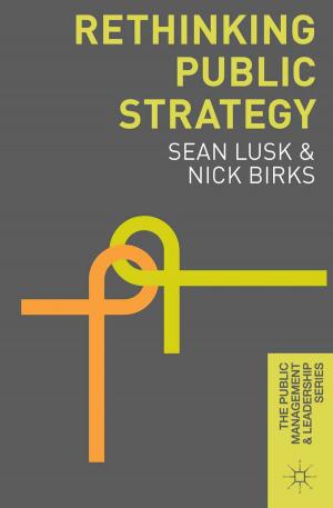 Cover of the book Rethinking Public Strategy by Kerry Mallan