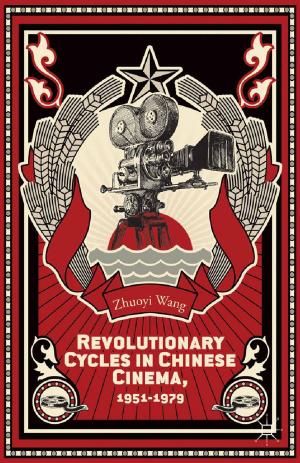Book cover of Revolutionary Cycles in Chinese Cinema, 1951–1979