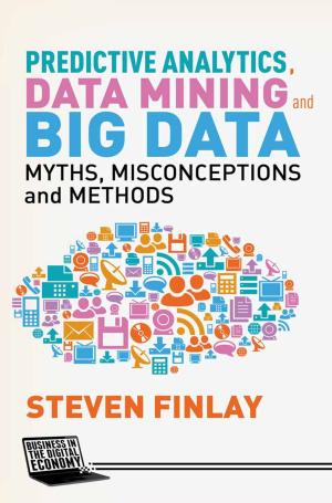 Book cover of Predictive Analytics, Data Mining and Big Data