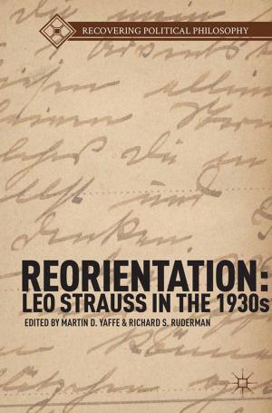 Cover of the book Reorientation: Leo Strauss in the 1930s by 