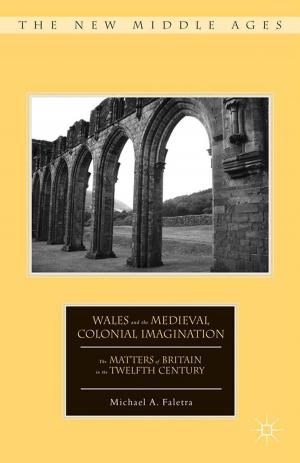 bigCover of the book Wales and the Medieval Colonial Imagination by 
