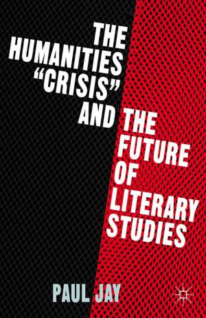 Cover of the book The Humanities "Crisis" and the Future of Literary Studies by P. Lorcin