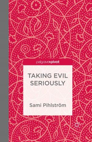Cover of the book Taking Evil Seriously by Richard Cuthbertson, Peder Inge Furseth, Stephen J. Ezell