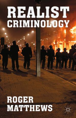 Cover of the book Realist Criminology by Derrick M. Nault, Shawn L. England