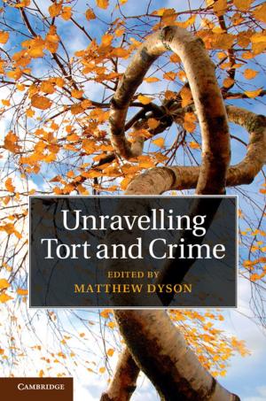 Cover of the book Unravelling Tort and Crime by William D. Phillips, Jr, Carla Rahn Phillips