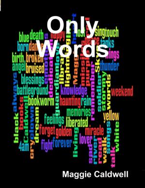 Cover of the book Only Words by Barbara Greenwood, Malibu Publishing