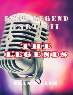 Cover of the book Rock Legend Part 3: The Legends by Jillian Godsil