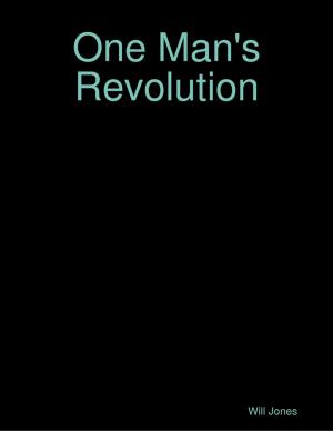 Cover of the book One Man's Revolution by Andrew Boland