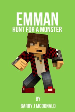 Cover of the book Emman Hunt for a Monster by Barry J McDonald