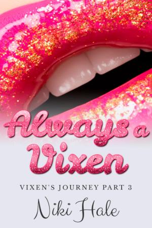 Cover of the book Always A Vixen Part 3 of The Vixen's Journey by Rosie Graves