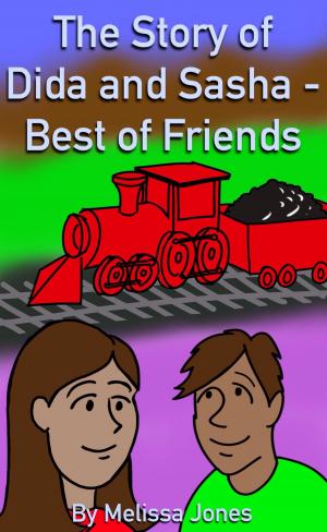 Cover of the book The Story of Dida and Sasha Best of Friends by Jennifer Smith
