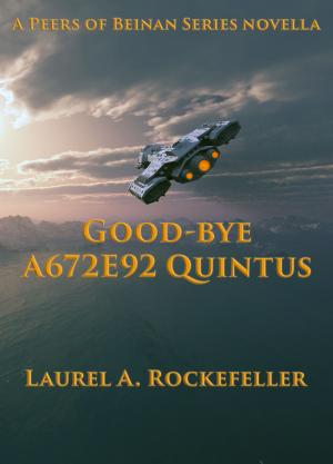 Cover of the book Good-bye A672E92 Quintus by Tessa Radley