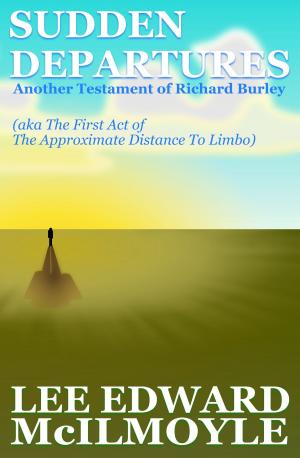 Cover of Sudden Departures (The Approximate Distance To Limbo, Act One)