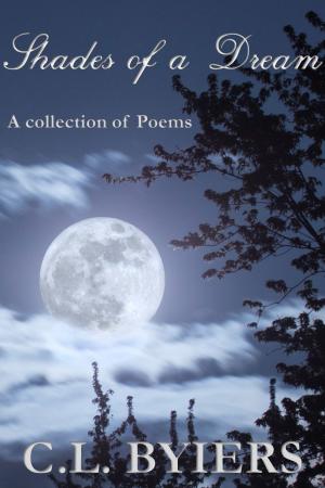 bigCover of the book Shades of a Dream: A collection of Poems by 