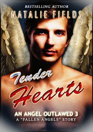 Cover of the book Tender Hearts: An Angel Outlawed 3 by Rachel Perry
