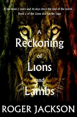 Cover of the book A Reckoning of Lions and Lambs by Taylor Fenner