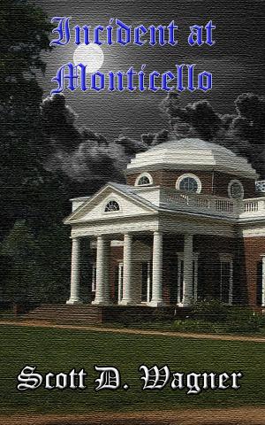 Cover of the book Incident At Monticello by D. D. Scott
