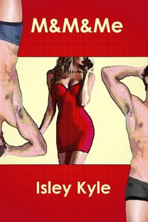 Cover of the book M & M & Me (An MMF Menage Tale) by Kate Hardy