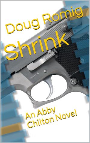 Cover of the book Shrink: An Abby Chilton Novel by Shaun Tennant