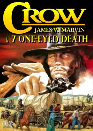 Cover of the book Crow 7: One-Eyed Death by J.T. Edson