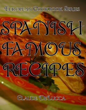 Book cover of Spanish Famous Recipes: European Cookbook Series