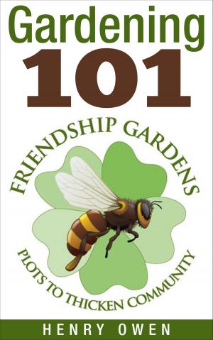 Cover of Gardening 101: Friendship Gardens