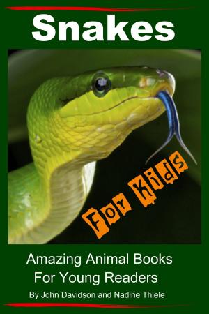 Book cover of Snakes For Kids: Amazing Animal Books For Young Readers