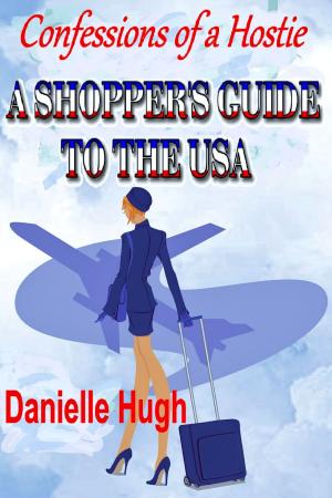 Book cover of Confessions of a Hostie: A Shopper's Guide to the USA