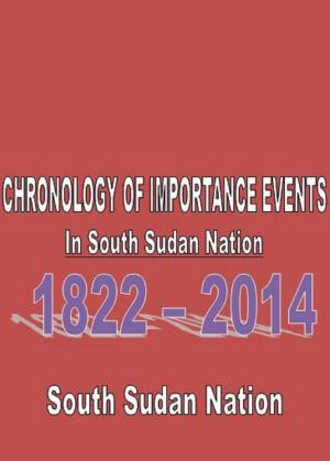 Cover of the book Chronology of Important Events by John Monyjok Maluth