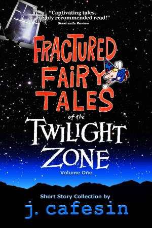 Book cover of Fractured Fairy Tales of the Twilight Zone: Volume 1
