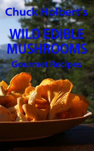 Cover of the book Wild Edible Mushrooms by sharine Aupke