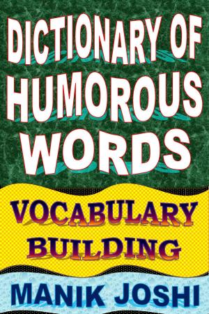 Cover of the book Dictionary of Humorous Words: Vocabulary Building by Marvin Marshall