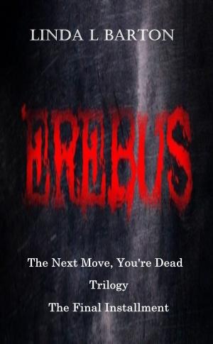 Book cover of Erebus: The Final Installment of the Next Move, You're Dead Trilogy